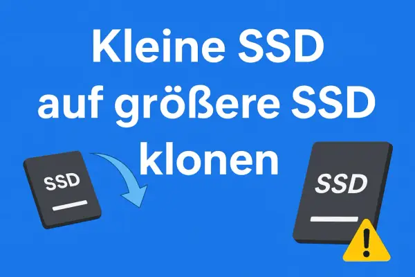 Kleine SSD auf größere SSD klonen. Ein Pfeil zeigt von einer kleinen SSD zu einer größeren, die ein Warnsymbol hat.